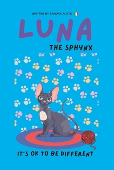 Paperback Luna the Sphynx: Its Ok to Be Different Book