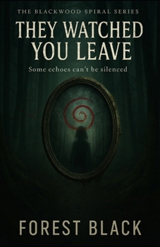 Paperback They Watched You Leave: Some echoes can't be silenced Book