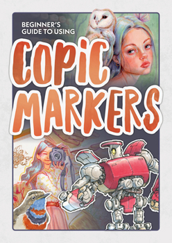 Paperback Beginner's Guide to Using Copic Markers Book