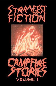 Paperback Strangest Fiction Campfire Stories - Volume One Book
