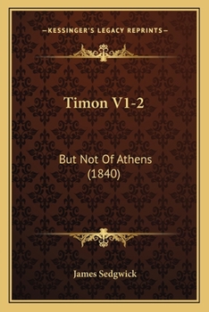 Paperback Timon V1-2: But Not Of Athens (1840) Book