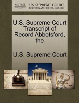 Paperback The U.S. Supreme Court Transcript of Record Abbotsford Book