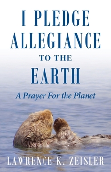 Paperback I Pledge Allegiance to the Earth: A Prayer For the Planet Book