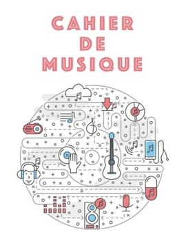 Cahier De Musique: Musiciens Composition Livre Instrument Manuscrit Personnel Papier Piano Guitare Standard 13 portées Grand Carnet / Journal Cadeau ... souple, Finition mate. (French Edition)