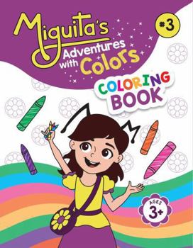 Paperback Miguita's Adventures with Colors: COLORING BOOK