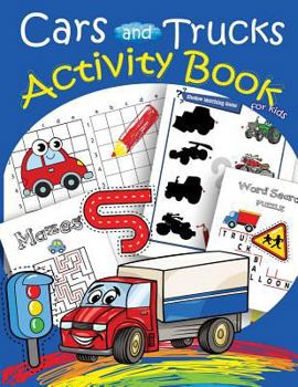 Paperback Cars and Trucks Activity Book for kids: Mazes, Coloring, Dot to Dot, Draw using the grid, shadow matching game, Word Search Puzzle Book