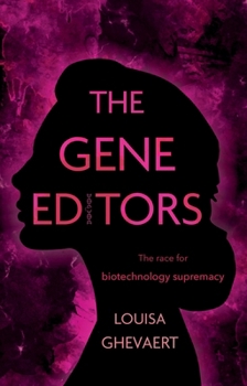 Paperback The Gene Editors: The Race for Biotechnology Supremacy Book