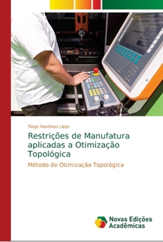Paperback Restrições de Manufatura aplicadas a Otimização Topológica [Portuguese] Book
