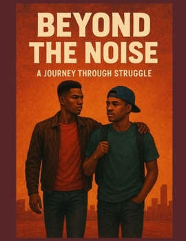 Paperback Beyond The Noise: A Journey Through Struggle Book