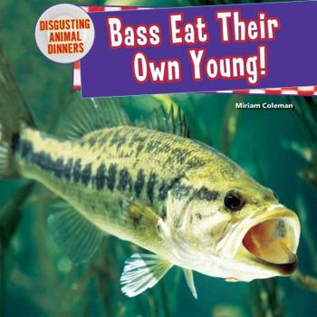Library Binding Bass Eat Their Own Young! Book