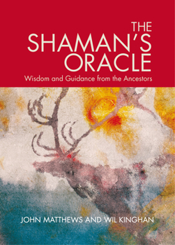Misc. The Shaman's Oracle: Oracle Cards for Ancient Wisdom and Guidance Book