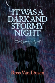 Paperback IT WAS A DARK AND STORMY NIGHT That's Funny Right? Book