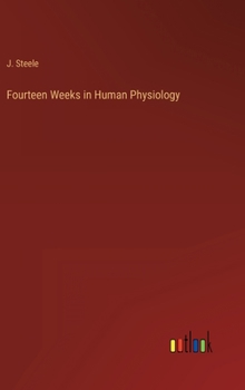 Hardcover Fourteen Weeks in Human Physiology Book