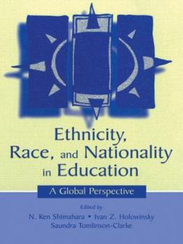 Paperback Ethnicity, Race, and Nationality in Education: A Global Perspective Book