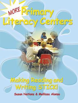 Paperback More Primary Literacy Centers: Making Reading and Writing Stick! Book