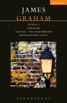 Paperback James Graham Plays: 2: This House; The Angry Brigade; The Vote; Monster Raving Loony Book