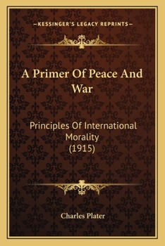 A Primer of Peace & War: Principles of International Morality
