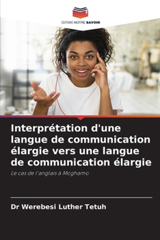 Interprétation d'une langue de communication élargie vers une langue de communication élargie (French Edition)