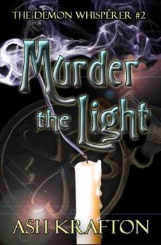 Paperback Murder The Light: The Demon Whisperer #2 Book