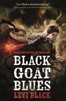 Hardcover Black Goat Blues: Book Two of the Mythos War Book