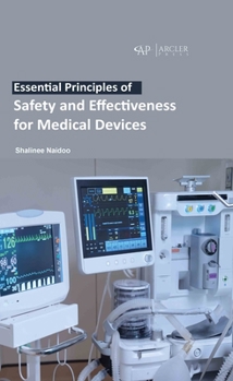 Hardcover Essential Principles of Safety and Effectiveness for Medical Devices Book