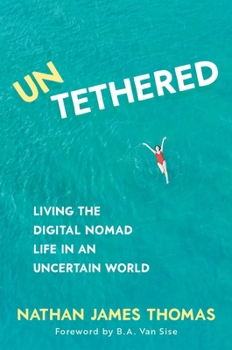 Paperback Untethered: Living the Digital Nomad Life in an Uncertain World Book