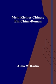Paperback Mein kleiner Chinese: Ein China-Roman [German] Book