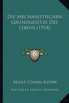 Die Mechanistischen Grundgesetze des Lebens