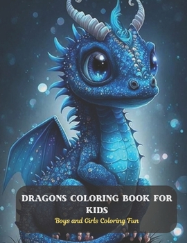 Paperback Dragons Coloring Book For Kids: Boys and Girls Coloring Fun Book