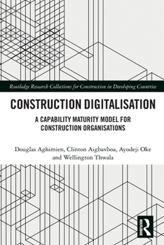 Paperback Construction Digitalisation: A Capability Maturity Model for Construction Organisations Book