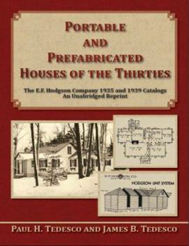 Paperback Portable and Prefabricated Houses of the Thirties: The E.F. Hodgson Company 1935 and 1939 Catalogs: An Unabridged Reprint Book