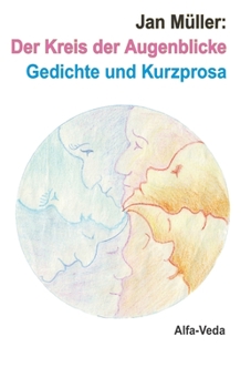 Paperback Der Kreis der Augenblicke: Gedichte und Kurzprosa [German] Book