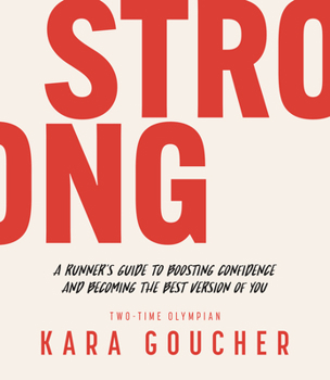 Paperback Strong: A Runner's Guide to Boosting Confidence and Becoming the Best Version of You Book