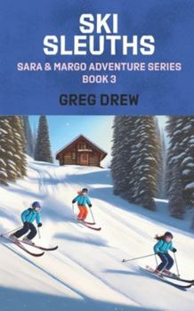 Paperback Ski Sleuths: Sara & Margo Adventure Series Book