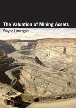 Paperback The Valuation of Mining Assets Book