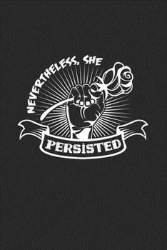 Paperback Nevertheless she persisted: 6x9 Feminism - lined - ruled paper - notebook - notes Book