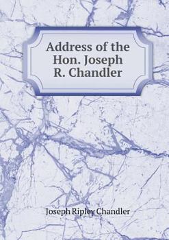 Paperback Address of the Hon. Joseph R. Chandler Book