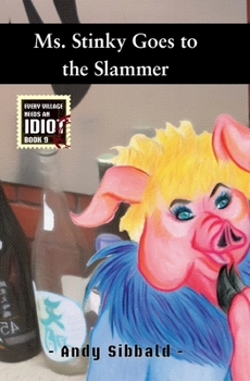 Paperback Ms. Stinky Goes to the Slammer Book