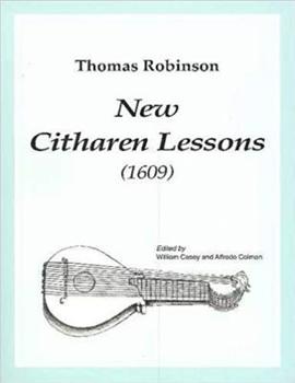Thomas Robinson New Citharen Lessons (1609)