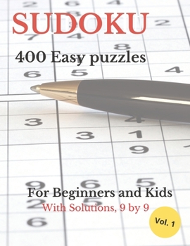 Paperback SUDOKU 400 Easy Puzzles: For Beginners and Kids with Solutions, 9 by 9 Book