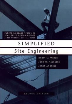 Simplified Site Engineering (Parker-Ambrose Series of Simplified Design Handbooks)