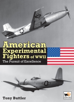 Hardcover American Experimental Fighters of WWII: The Pursuit of Excellence Book