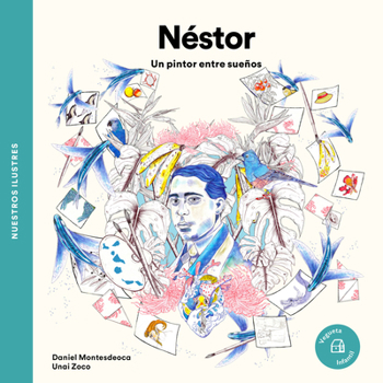 Hardcover Néstor: Un Pintor Entre Sueños / A Painter in Dreams [Spanish] Book