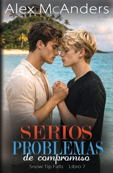 Serios Problemas de compromiso: Novela corta romántica MM empollón/deportista (Snow Tip Falls) (Spanish Edition)