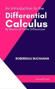 Paperback An Introduction to the Differential Calculus By Means of Finite Differences Book