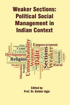 Paperback Weaker Sections: Political Social Management in Indian Context Book