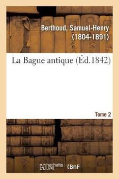 Paperback La Bague antique. Tome 2 [French] Book