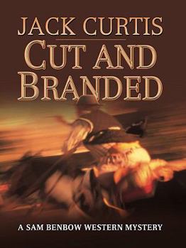 Hardcover Cut and Branded: A Sam Benbow Western Mystery [Large Print] Book