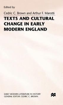 Texts and Cultural Change in Early Modern England - Book  of the Early Modern Literature in History