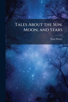 Paperback Tales About the Sun, Moon, and Stars Book